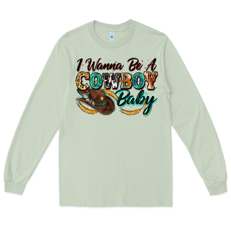 I Wanna Be A Cowboy Baby Long Sleeve Tee by Zillion Design Studio | Teevron