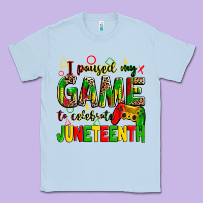 I Paused My Game To Celebrate Juneteenth Classic Tee Designed By Zillion Design Studio