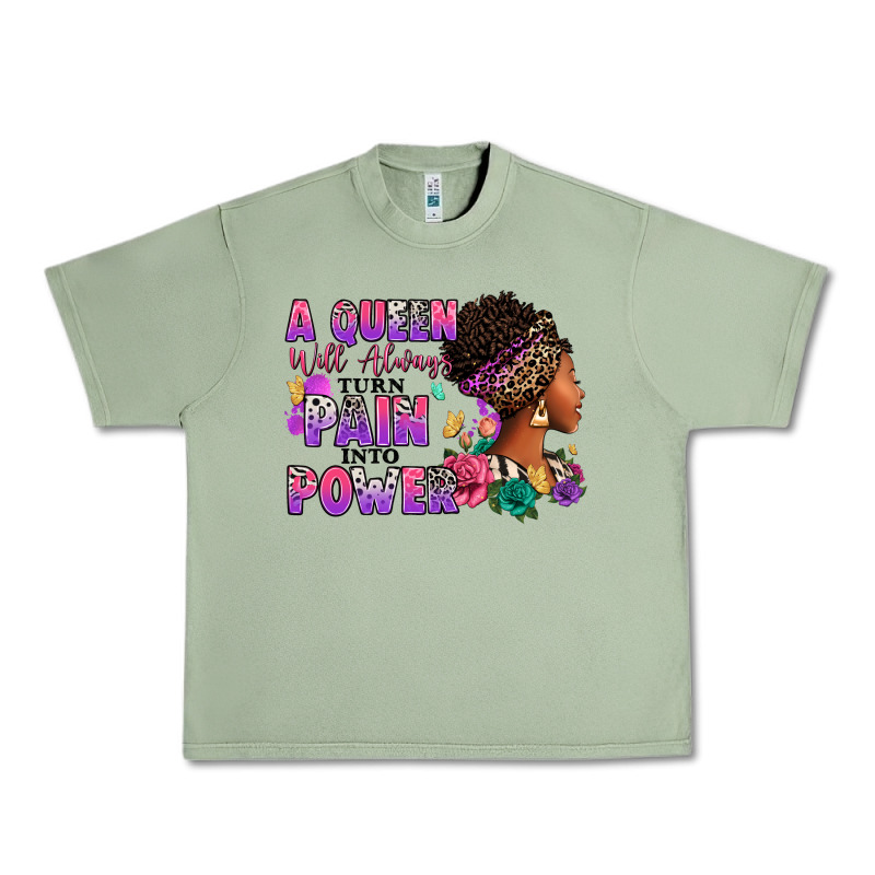 A Queen Will Always Turn Pain Into Power Urban Heavy Tee by RanaPortraitStore | Teevron