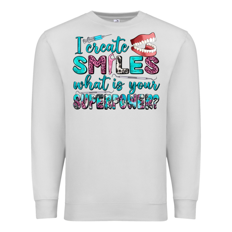 I Create Smile What Is Your Superpower Premium Sweatshirt by AdoDesignShop | Teevron