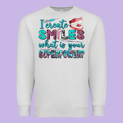 I Create Smile What Is Your Superpower Premium Sweatshirt Designed By Adodesignshop
