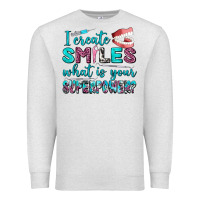 Oatmeal Heather i create smile what is your superpower Premium Sweatshirt - AdoDesignShop