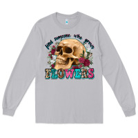 Moon Dust find someone who grows flowers Long Sleeve Tee - Zillion Design Studio