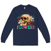 Navy find someone who grows flowers Long Sleeve Tee - Zillion Design Studio