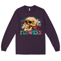 Plum find someone who grows flowers Long Sleeve Tee - Zillion Design Studio