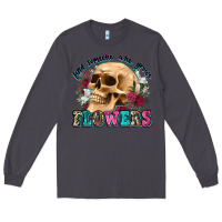 Smoke find someone who grows flowers Long Sleeve Tee - Zillion Design Studio