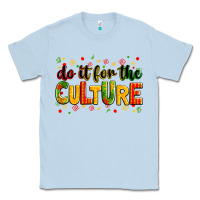 Dusty Blue do it for the culture Classic Tee - Zillion Design Studio