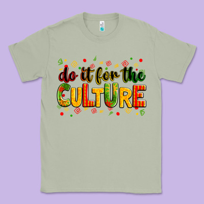 Do It For The Culture Classic Tee Designed By Zillion Design Studio