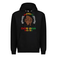 Black every chain since 1865 juneteenth Premium Hoodie - MaliasSmallBusiness