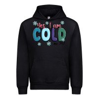 Black yes i am cold Urban Hoodie - MaliasSmallBusiness