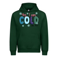 Forest Green yes i am cold Urban Hoodie - MaliasSmallBusiness