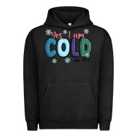 Pigment Black yes i am cold Urban Hoodie - MaliasSmallBusiness