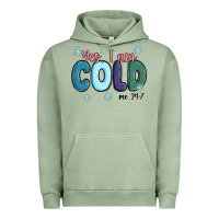 Pigment Oil Green yes i am cold Urban Hoodie - MaliasSmallBusiness