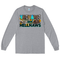 Heather Grey yeehaws and hellnaws Long Sleeve Tee - Zillion Design Studio