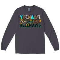Smoke yeehaws and hellnaws Long Sleeve Tee - Zillion Design Studio