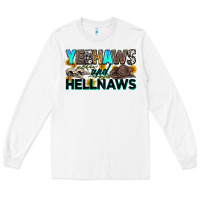 White yeehaws and hellnaws Long Sleeve Tee - Zillion Design Studio