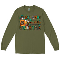 Army Green last night we let the liquor talk Long Sleeve Tee - Zillion Design Studio