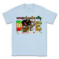 Dusty Blue unapologetically dope Classic Tee - Zillion Design Studio