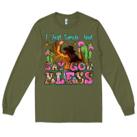 Army Green i just smile and say god bless Long Sleeve Tee - Zillion Design Studio