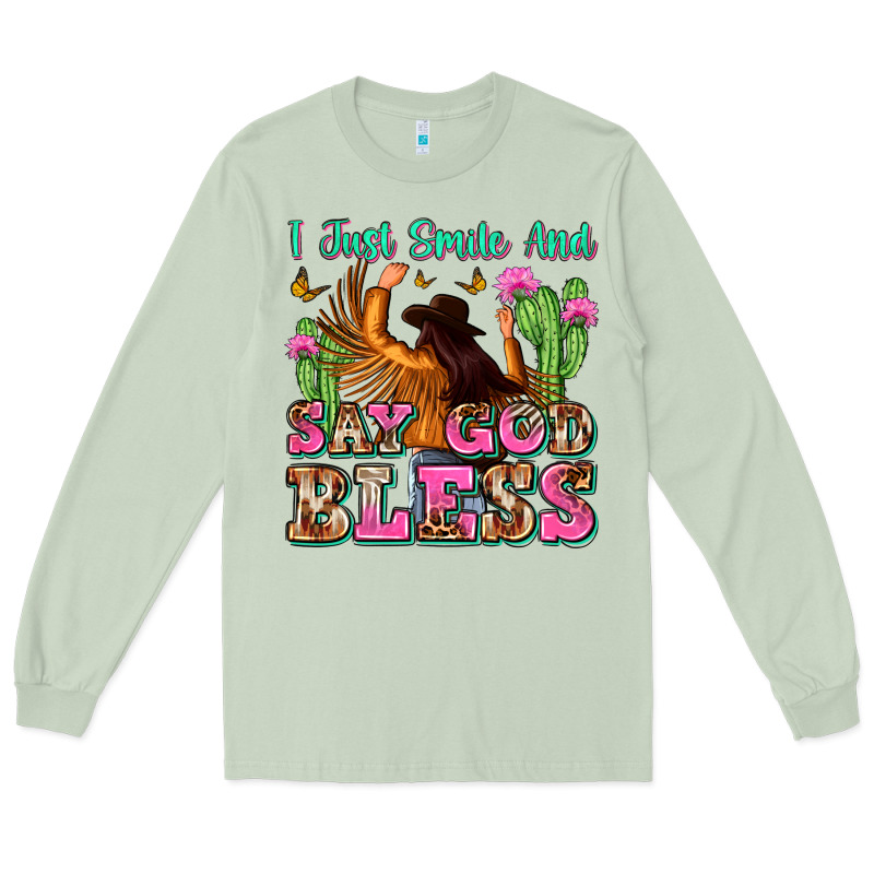 I Just Smile And Say God Bless Long Sleeve Tee by Zillion Design Studio | Teevron