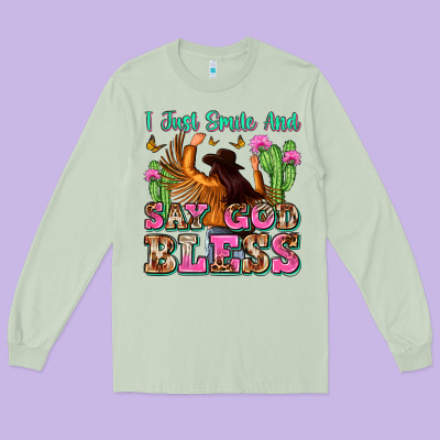 I Just Smile And Say God Bless Long Sleeve Tee Designed By Zillion Design Studio