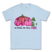 Dusty Blue in october we wear pink pumpkin and sunflowers Classic Tee - RanaPortraitStore