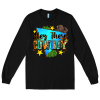 Black hey there cowboy Long Sleeve Tee - Zillion Design Studio