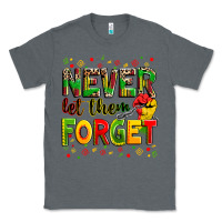 Charcoal Heather never let them forget Classic Tee - Zillion Design Studio