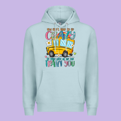 You Don't Have To Be Crazy To Drive With Us We Can Premium Hoodie Designed By Maliassmallbusiness