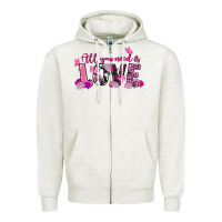 Oatmeal Heather all you need is love valentine's day Zipper Hoodie - FaDigitalArtStudio