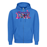 True Royal all you need is love valentine's day Zipper Hoodie - FaDigitalArtStudio