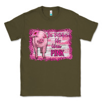 Army Green in october we wear pink pig Classic Tee - RanaPortraitStore