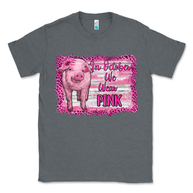 In October We Wear Pink Pig Classic Tee by RanaPortraitStore | Teevron