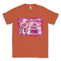 Copper in october we wear pink pig Classic Tee - RanaPortraitStore