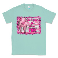 Seafoam in october we wear pink pig Classic Tee - RanaPortraitStore