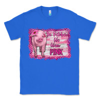 True Royal in october we wear pink pig Classic Tee - RanaPortraitStore