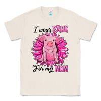 Natural i wear pink for my mom pig Classic Tee - RanaPortraitStore
