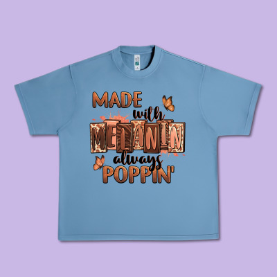 Made With Melanin Always Poppin' Urban Heavy Tee Designed By Ranaportraitstore
