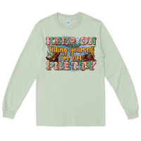 Matcha keep on telling yourself i'm not pretty Long Sleeve Tee - Zillion Design Studio