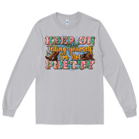 Moon Dust keep on telling yourself i'm not pretty Long Sleeve Tee - Zillion Design Studio