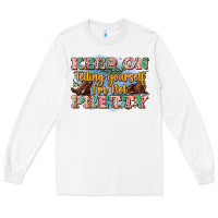 White keep on telling yourself i'm not pretty Long Sleeve Tee - Zillion Design Studio