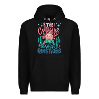 Black stay curious and axolotl questions Premium Hoodie - MaliasSmallBusiness