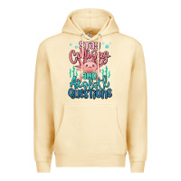 Stay Curious And Axolotl Questions Premium Hoodie | Teevron