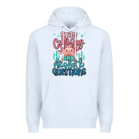 White stay curious and axolotl questions Premium Hoodie - MaliasSmallBusiness