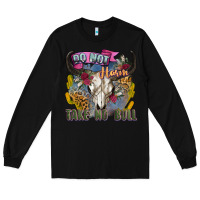 Black do not harm take no bull cow skull Long Sleeve Tee - Zillion Design Studio