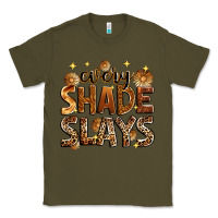 Army Green every shade slays Classic Tee - Zillion Design Studio