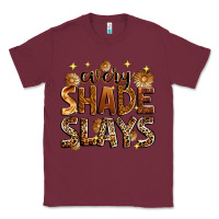 Burgundy every shade slays Classic Tee - Zillion Design Studio
