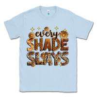 Dusty Blue every shade slays Classic Tee - Zillion Design Studio