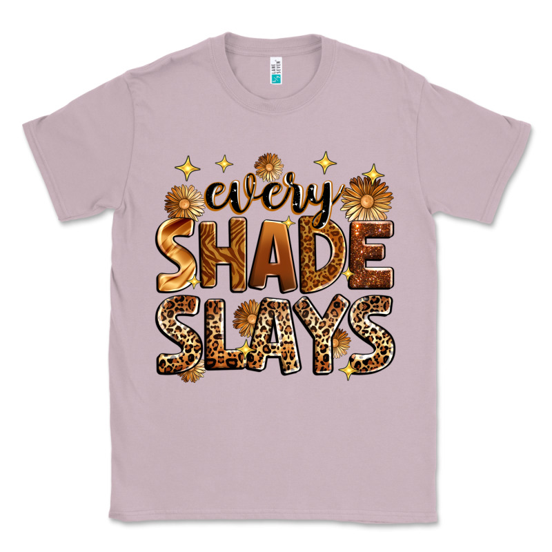 Every Shade Slays Classic Tee by Zillion Design Studio | Teevron
