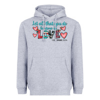 Heather Grey let all that you do be done in love Heavyweight Hoodie - JahusDesignShop